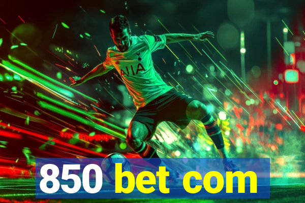 850 bet com